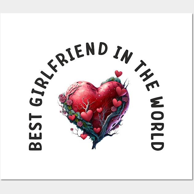 Best girlfriends in the world Wall Art by Crazy.Prints.Store